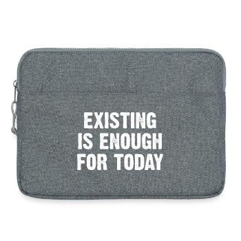 Existing Is Enough For Today - Laptoptasche 15" - Grau meliert - Vorne