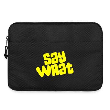 Say What - Laptoptasche 15" - Schwarz - Vorne