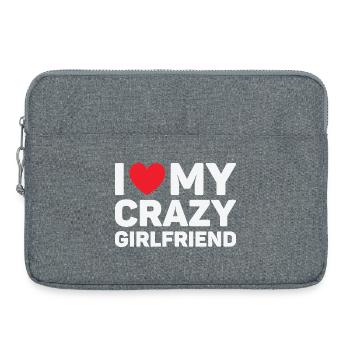I Love My Crazy Girlfriend Cadeau Saint Valentin - Sacoche pour ordinateur portable 15 pouces - gris chiné - Devant