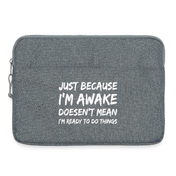 Awake But Unready Quote Tee - Laptop bag 15" - heather grey - Front