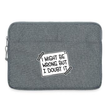 I Might Be Wrong But I Doubt It Funny Sarcastic - Laptop bag 15" - heather grey - Front
