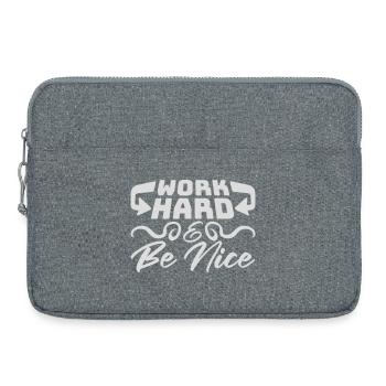 Work Hard Be Nice Motivation Positive Spirit Quote - Laptop bag 15" - heather grey - Front