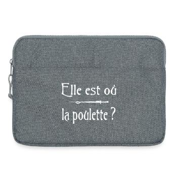 Elle est où la poulette ? Citation Humour - Sacoche pour ordinateur portable 15 pouces - gris chiné - Devant