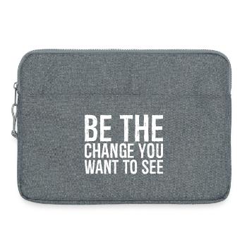 Soyez le changement que vous voulez voir - Sacoche pour ordinateur portable 15 pouces - gris chiné - Devant