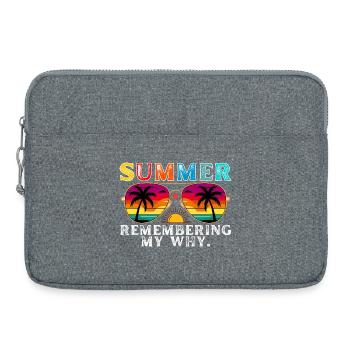 Funny Summer Break Quote Remembering My Why - Laptop bag 15" - heather grey - Front