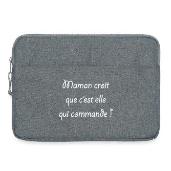 Maman croit que c'est elle qui commande ! - Sacoche pour ordinateur portable 15 pouces - gris chiné - Devant
