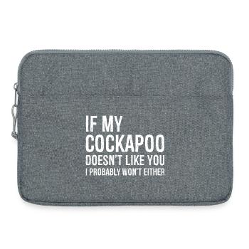 If my cockapoo doesn't like you funny shirt - Sacoche pour ordinateur portable 15 pouces - gris chiné - Devant
