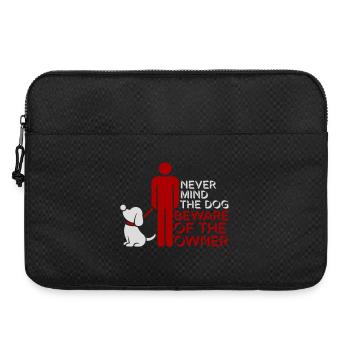 Peu importe chien Méfiez-vous du propriétaire Avertissement chiens Humour - Sacoche pour ordinateur portable 15 pouces - noir - Devant