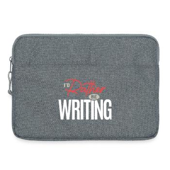 I’d Rather Be Writing Funny Writer Author Quote - Laptop bag 15" - heather grey - Front