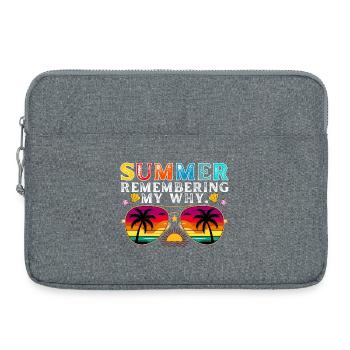 Funny Summer Break Quote Remembering My Why - Laptop bag 15" - heather grey - Front