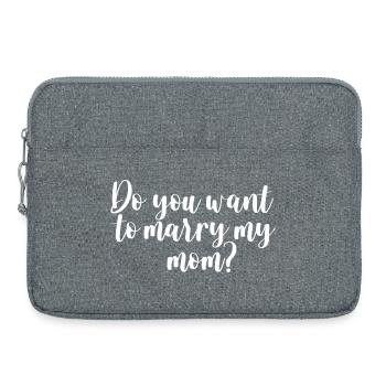Mom Marriage Proposal Proposal To Marry Children Marry - Laptop bag 15" - heather grey - Front