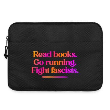 Read books. Go running. Fight fascists. - Laptoptasche 15" - Schwarz - Vorne