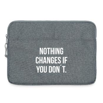 NOTHING CHANGES IF YOU DON ́T. | Greyline Official - Laptop bag 15" - heather grey - Front