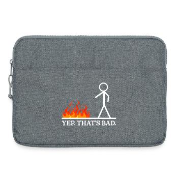 Yep That's Bad Stick Figure Humor Jokes Sarcastic - Laptop bag 15" - heather grey - Front