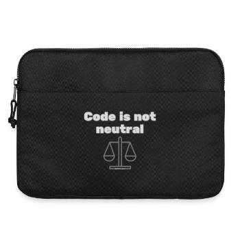 Code Is Not Neutral - Ethical Coder Statement - Laptop bag 15" - black - Front