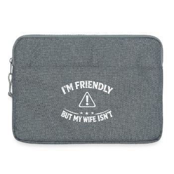 Je suis sympathique mais ma femme n’est pas rétro en disant - Sacoche pour ordinateur portable 15 pouces - gris chiné - Devant