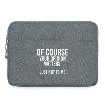 of course your opinion matters just not to me - Laptop bag 15" - heather grey - Front