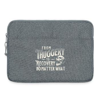 Vom Schläger zur Genesung, egal was passiert. - Laptoptasche 15" - Grau meliert - Vorne