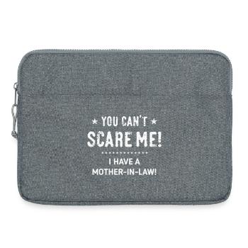 You Can’t Scare Me! – I Have A Mother-In-Law! (W) - Laptoptasche 15" - Grau meliert - Vorne