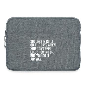 success is built on the days when you don t fee - Laptoptasche 15" - Grau meliert - Vorne