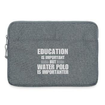 Wasserball ist wichtiger – ein lustiger Sportspruch - Laptoptasche 15" - Grau meliert - Vorne