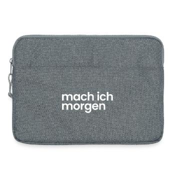 Mach ich morgen - Laptoptasche 15" - Grau meliert - Vorne
