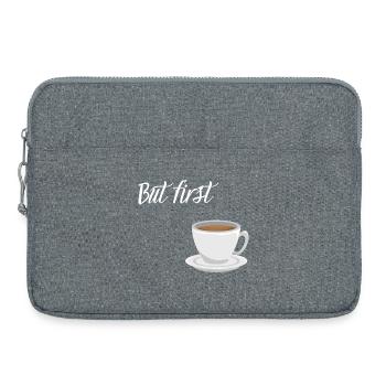 First Coffee - Kaffee-Design - Laptoptasche 15" - Grau meliert - Vorne