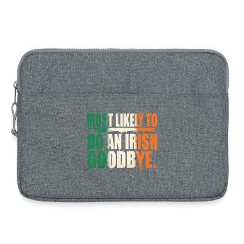Most Likely To Do An Irish Goodbye Quote - Laptop bag 15" - heather grey - Front