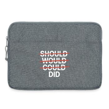 Slogan motivant : Should Would Could Did - Sacoche pour ordinateur portable 15 pouces - gris chiné - Devant