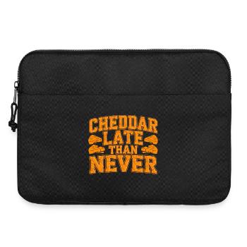 Cheddar Late Than Never Funny Cheese Saying For - Laptop bag 15" - black - Front