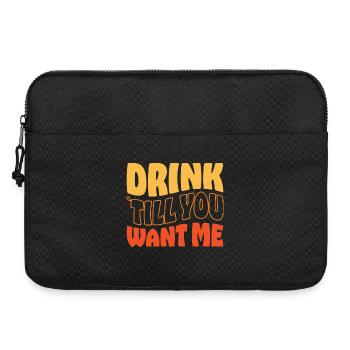 Drink Till You Want Me Funny Couple Drinking - Laptop bag 15" - black - Front
