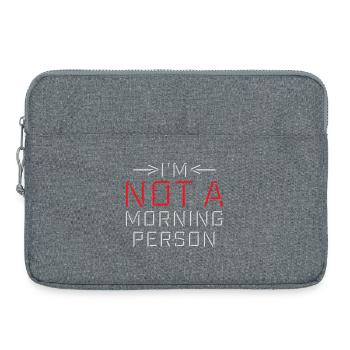 I'm Not A Morning Person Lustig Müde Morgenmuffel - Laptoptasche 15" - Grau meliert - Vorne
