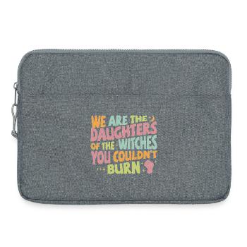 Nous sommes les filles des sorcières que tu n’as pas pu brûler - Sacoche pour ordinateur portable 15 pouces - gris chiné - Devant