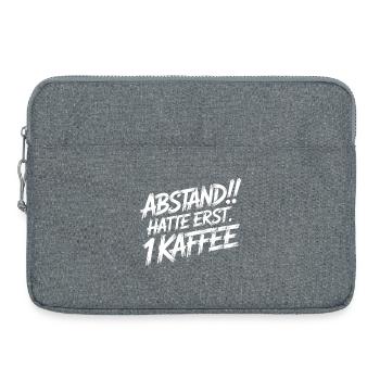 ABSTAND! Ich hatte erst einen Kaffee - Laptoptasche 15" - Grau meliert - Vorne