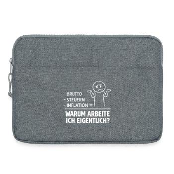 Pourquoi est-ce que je travaille réellement ? - Sacoche pour ordinateur portable 15 pouces - gris chiné - Devant