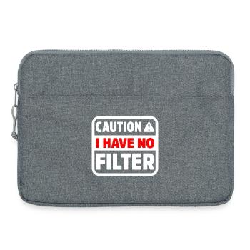 Drôle de prudence n’a pas de filtre Sarcastique Meme Pun - Sacoche pour ordinateur portable 15 pouces - gris chiné - Devant