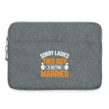 Désolé mesdames, ce gars va se marier - Sacoche pour ordinateur portable 15 pouces - gris chiné - Devant