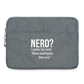nerd Je préfère le terme plus intelligent que toi - Sacoche pour ordinateur portable 15 pouces - gris chiné - Devant