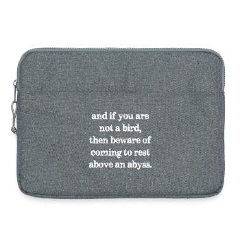 and if you are not a bird then beware of coming - Sacoche pour ordinateur portable 15 pouces - gris chiné - Devant