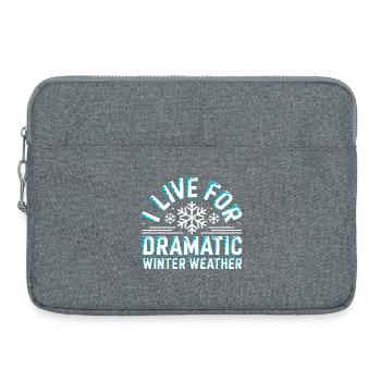 I Live For Dramatic Winter Weather Snowstorm - Laptop bag 15" - heather grey - Front