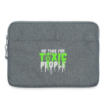 Pas de temps Personnes toxiques Limites Soins personnels Dire - Sacoche pour ordinateur portable 15 pouces - gris chiné - Devant
