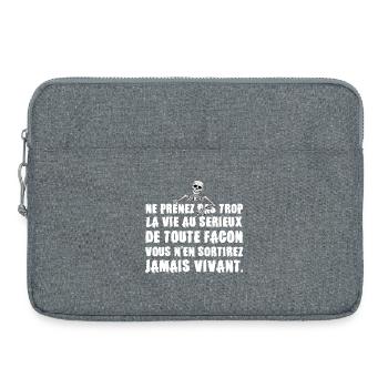 Ne Prenez pas trop la Vie au Sérieux - Humour noir - Sacoche pour ordinateur portable 15 pouces - gris chiné - Devant