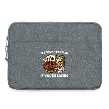 Seulement un problème Casino Gambling Funny Player - Sacoche pour ordinateur portable 15 pouces - gris chiné - Devant