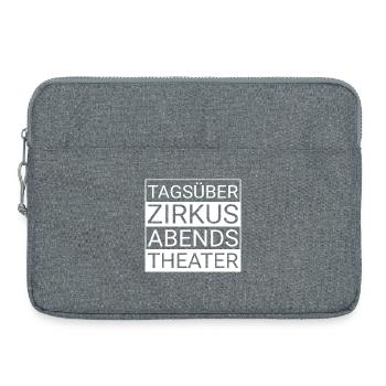 Tagsüber Zirkus abends Theater - Laptoptasche 15" - Grau meliert - Vorne