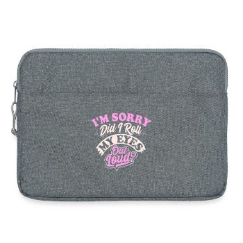 I'm Sorry Did I Roll My Eyes Out Loud? - Sarcastic - Laptop bag 15" - heather grey - Front