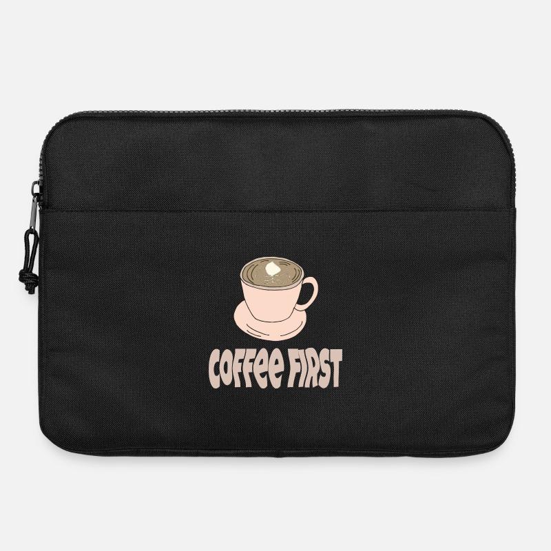 coffee first - Laptoptasche 15" - Schwarz