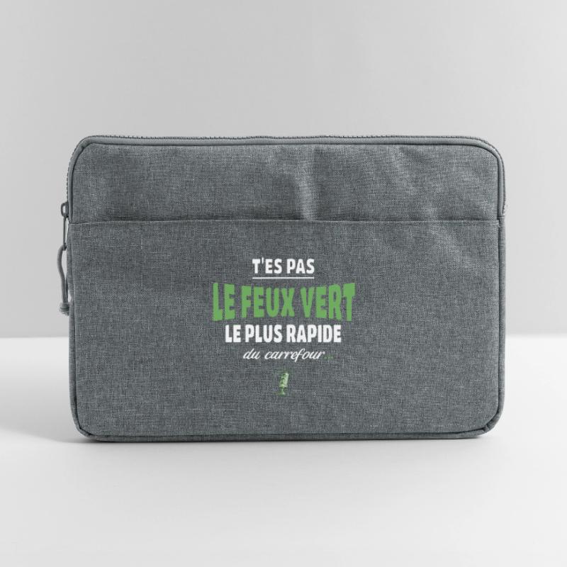 T’es pas le feu vert le plus rapide – Vanne Sacoche pour ordinateur portable 15 pouces