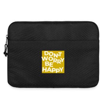 Ne t’inquiète pas, sois heureux. - Sacoche pour ordinateur portable 15 pouces - noir - Devant