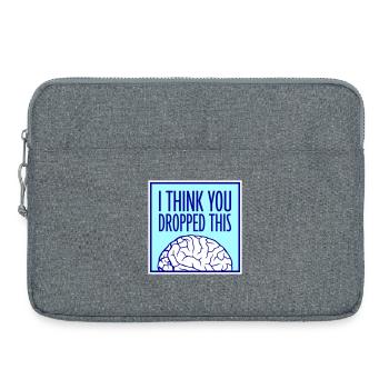 I Think You Dropped This Brain Sarcasm Humor - Laptop bag 15" - heather grey - Front