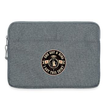 She Got A Ring I Got This Shirt | Wedding Humor - Laptop bag 15" - heather grey - Front